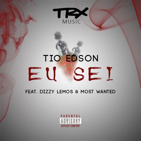 Climb on board we'll go slow and high tempo light and dark hold me hard and mellow. Tio Edson - Eu Sei (Feat. Dizzy Lemos & Most Wanted ...