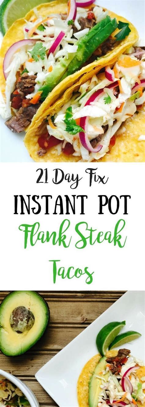 We use referral links to.read more » 21 Day Fix Instant Pot Flank Steak Tacos|Confessions of a Fit Foodie | Flank steak tacos, Flank ...