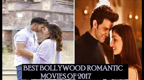 Has love really ever changed? Best Bollywood Romantic Movies of 2017 - YouTube