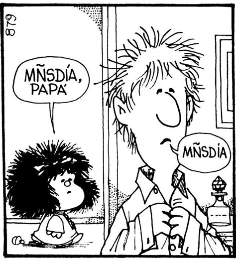 Mafalda es la niña protagonista de una historieta argentina escrita y dibujada por joaquín salvador lavado, más conocido por su seudónimo quino. Buen día | Mafalda, Mafalda quino