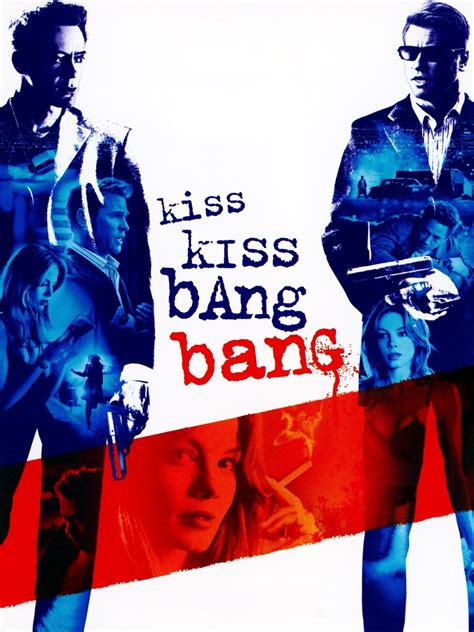 He wrote lethal weapon, lethal weapon 2, the long kiss goodnight, and iron man 3, but i'm pretty sure the best thing shane black ever did was kiss kiss bang bang. Kiss Kiss, Bang Bang - Movie Reviews