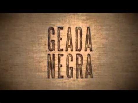 Também acharia monótono caso conhecesse de antemão a história. Geada Negra 75 - YouTube