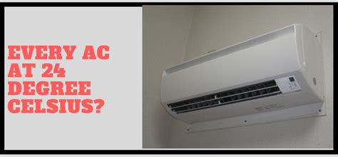 What's the best temperature to set your ac at in the summer? Every AC In India Will Have 24 Degree Default Temperature ...