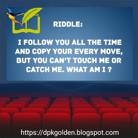 I noticed that on my big wall clock, there is a time when the minute and hour clock are exactly between one and two. RIDDLES: Riddle: I follow you all the time and copy your ev... | Riddles, Follow you, All about time