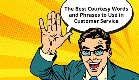 Let us guide you to the quickest answer or quickbooks expert. The Best Courtesy Words and Phrases to Use in Customer ...