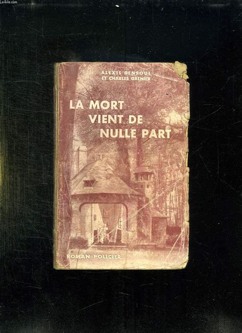 Critiques (19), citations (13), extraits de le train de georges simenon. LA MORT VIENT DE NULLE PART. de GENSOUL ALEXIS ET GREN ...