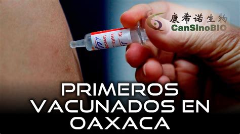 Последние твиты от cansino biologics (@cansinobio). PRIMEROS 5 VACUNADOS EN OAXACA | CANSINO BIOLOGICS ...