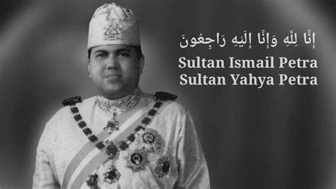 Sultan ismail petra was born on november 11, 1949 in kota bharu, kelantan. Sultan Ismail Petra mangkat | Baca....