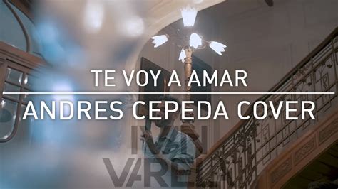 2 andrés cepeda lo entregó todo en el teatro nacional por dos noches. Te voy a amar - Andres Cepeda, Cali y el Dandee (Ivan Varela cover) - YouTube