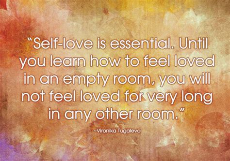 Maybe you would like to learn more about one of these? 17 Quotes to Help You Love Yourself - Vironika Tugaleva