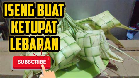 Cara membuat isi ketupat anti basi. Cara buat ketupat lebaran ala || Zidan & viko - YouTube