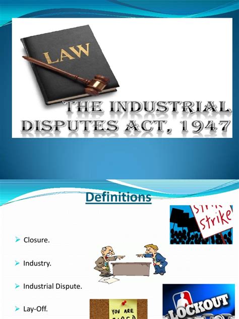 James encyclopedia of labor history worldwide: Industrial Dispute's Act, 1947 | Trade Union | Strike Action