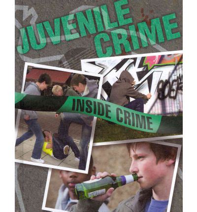 Turning to criminal acts is often a result of other issues in the life of a minor. Juvenile Crime : Jenny Vaughan : 9781599204000