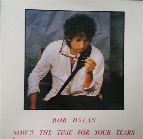 Bob Dylan Now Ain't The Time For Your Tears / Текст bob ...