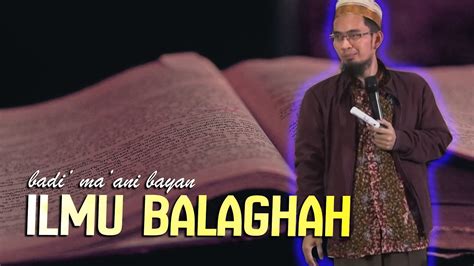 Manusia hidup sebab diberi kehidupan oleh tuhan. Apa Itu Ilmu Balaghah? ~ Ustadz Adi Hidayat Lc MA - YouTube