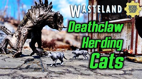 If you enjoyed the video don't forget to leave a like!this is just a quick tutorial on how to capture and tame creatures in fallout 4's dlc wasteland. Fallout 4 Wasteland Workshop - Deathclaw Herding Cats (Cats & Cat Cage Showcase) - YouTube