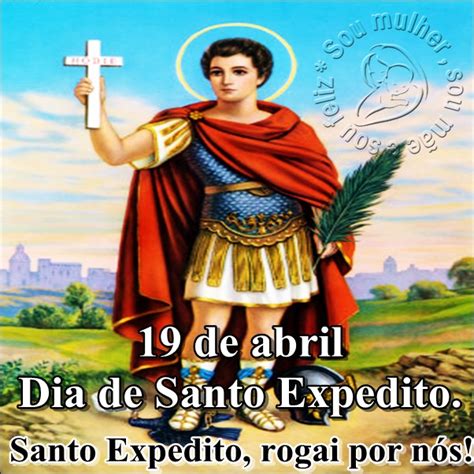 Ó deus, que intercessão de santo expedito nos recomende junto a vossa divina bondade, a fim de que, pelo seu auxílio, obtenhamos aquilo que nossos próprios méritos são impotentes para. Oração de Santo Expedito. | Sou mulher, sou mãe e sou feliz!