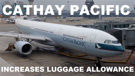 We did not find results for: Cathay Pacific Increases Checked Luggage Allowance For ...