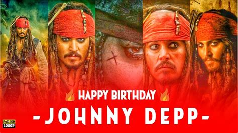 On your big day you are wished all that you hope for, all that you dream of, all that makes you happy. Happy Birthday Johnny Depp whatsapp status || Captain Jack ...