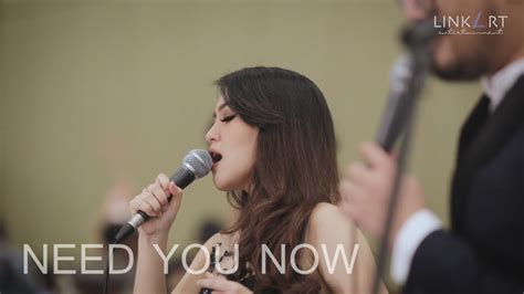 Said i wouldn't call but. Lady Antebellum - Need You Now | Live Cover by LinkArt ...