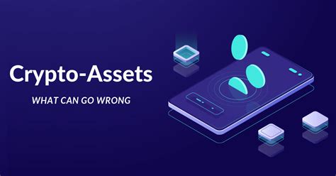 The past few years have seen a surge in the adoption of crypto asset technologies. Crypto-assets: What can go wrong