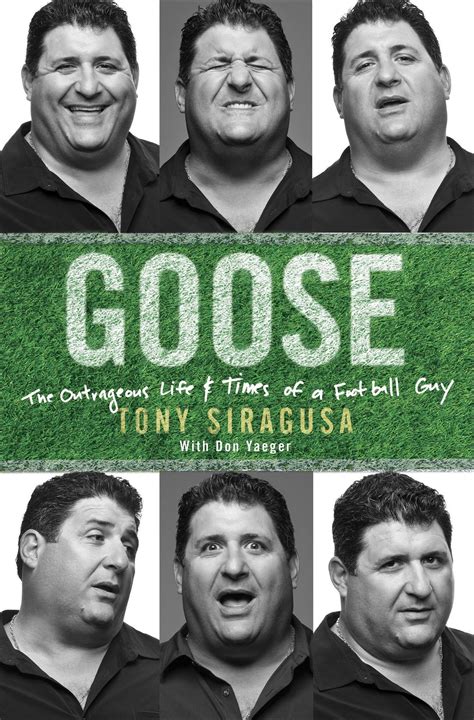 Tony Siragusa: 'Goose: The Outrageous Life & Times of a Football Guy 