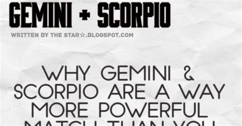 When a scorpio woman dates a cancer man, it will either be unforgettable in a good way or a terrifying way. Why Gemini & Scorpio Are A Way More Powerful Match Than ...