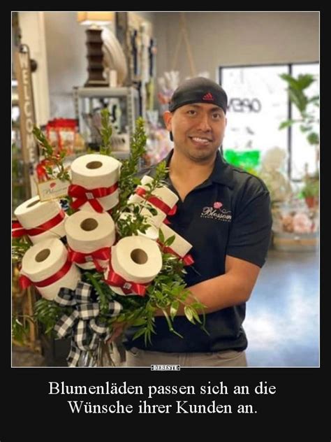 Witzige sprueche unter bilder bilder. Blumenläden passen sich an die Wünsche ihrer Kunden an ...