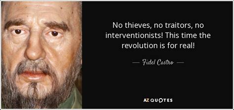 These are the best examples of cuba quotes on poetrysoup. Fidel Castro quote: No thieves, no traitors, no interventionists! This time the revolution...