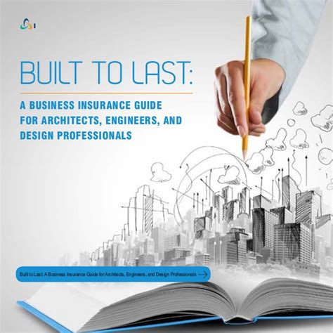 It's rare for a building design project to go exactly as planned. Built to Last: A Business Insurance Guide for Architects, Engineers,