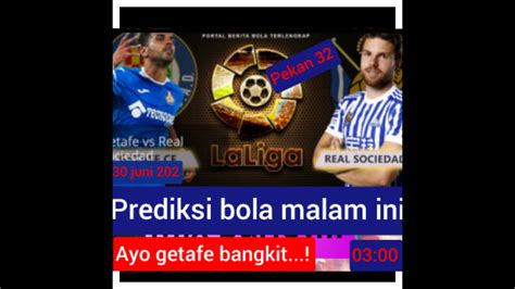 Real sociedad 2, getafe 0. Prediksi bola malam ini Getafe vs real sociedad 30 juni ...