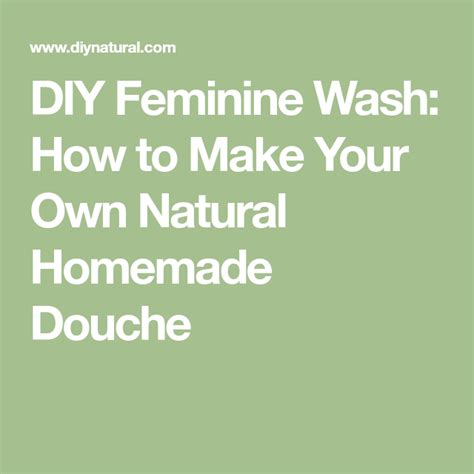 All natural easy diy feminine hygiene vaginal wash. DIY Feminine Wash: How to Make Your Own Natural Homemade Douche | Homemade douche, Feminine wash ...