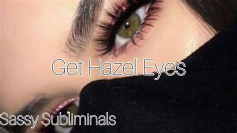 Free get green eyes subliminal powerful frequency for biokinesis change your eye colour hypnosis mp3. Get Hazel Eyes Subliminal - YouTube