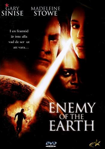 Stay out of your child's way. Enemy of the Earth (2002) | MovieZine