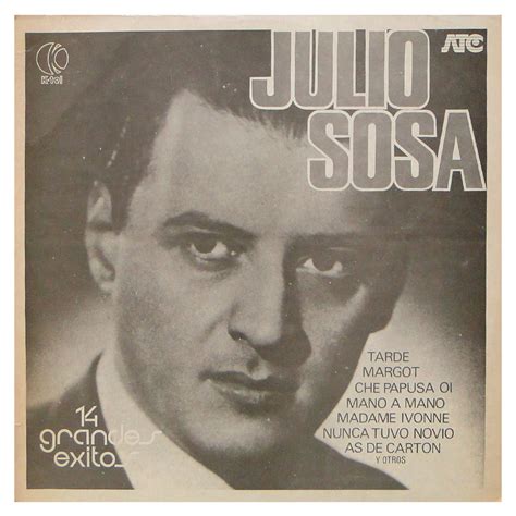 Get all the lyrics to songs by julio sosa and join the genius community of music scholars to learn the meaning behind the lyrics. Julio Sosa - 14 grandes exitos - Vinil records