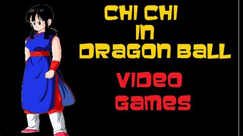 Dragon ball z movie 04: Chi Chi in Dragon Ball Video Games - YouTube