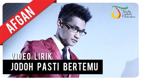 Setiaku pasti is a 2017 malaysian song. Afgan - Jodoh Pasti Bertemu | Video Lirik - YouTube