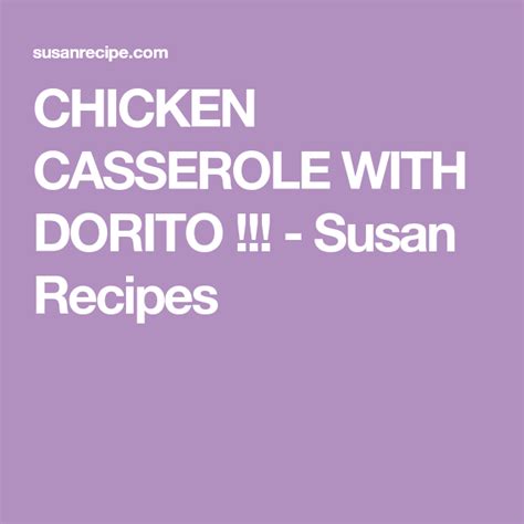 Dice the chicken or shred it. CHICKEN CASSEROLE WITH DORITO !!! (With images) | Susan ...