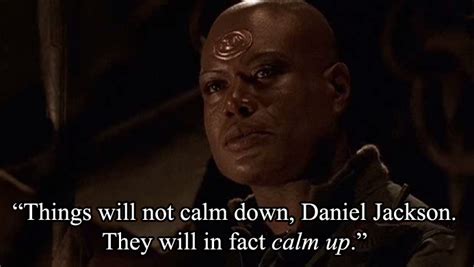 26 stargate famous sayings, quotes and quotation. One of my favourite Teal'c quotes : Stargate