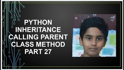 Objects are an encapsulation of variables and functions into a single entity. Python Inheritance | Calling Parent Class Method | Python ...