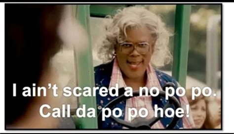 The 100 best comedy movies: Please do! | Madea quotes, Madea, Funny quotes