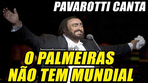 3,383 likes · 77 talking about this. MARAVILHOSO! PAVAROTTI CANTA HIT DO MOMENTO - O PALMEIRAS ...