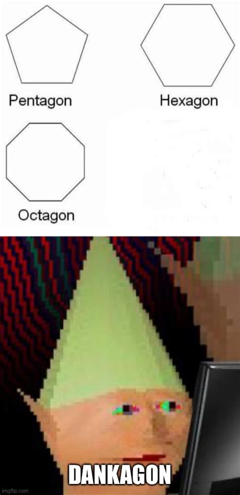 Pentagon, hexagon, heptagon, octagon, underwater. Image tagged in dank memes dom,memes,pentagon hexagon octagon - Imgflip