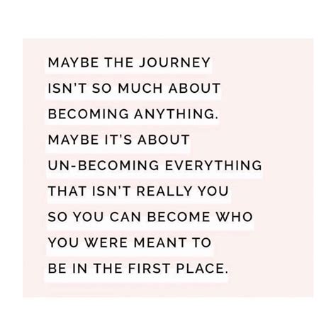 Embrace the journey. I love quotes about change and growth ...