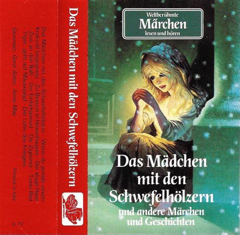 Aschenputtel, brüderchen und schwesterchen, das märchen vom schlaraffenland, das tapfere schneiderlein, hans im glück, hänsel und gretel, könig drosselbart, rapunzel, rotkäppchen, rumpelstilzchen, schneeweißchen und rosenrot, schneewittchen, tischchen deck dich, michael ende: MC - Weltberühmte Märchen - Das Mädchen mit den ...