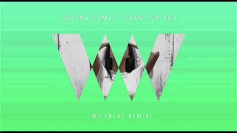 For your search query selena gomez good for you mp3 we have found 1000000 songs matching your query but showing only top 10 results. Selena Gomez - Good For You (Wildbeat Remix) [Free ...