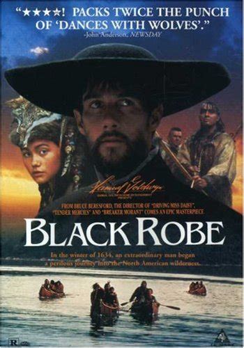Black robe is a 1991 biography film directed by bruce beresford. Black Robe