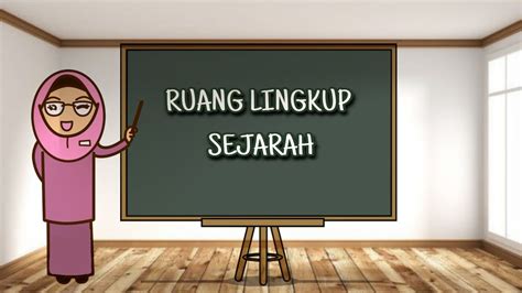 Pengertian ruang lingkup dalam sejarah yaitu dibatasi pada sejarah sebagai peristiwa, kisah, ilmu, dan seni. RUANG LINGKUP SEJARAH | Materi Sejarah Indonesia - YouTube