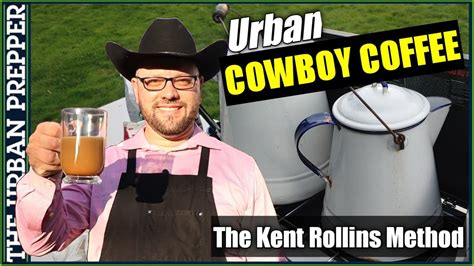 When you set out to brew authentic cowboy coffee, whether you prefer colombian coffee, french roast, or espresso, quality beans make all the difference. How to Make Urban Cowboy Coffee | The Kent Rollins Method ...