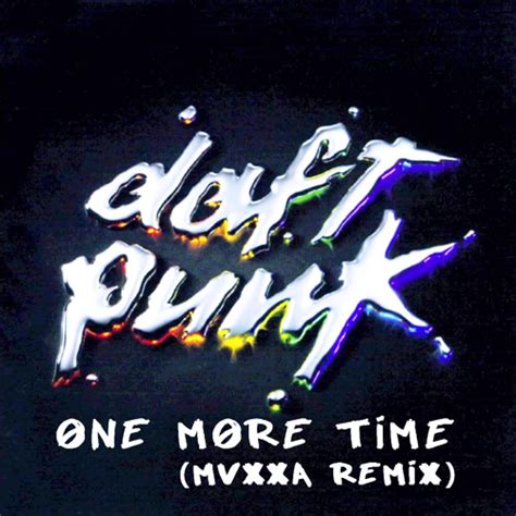 The music video of the song forms part of the 2003 anime film, interstella 5555: Daft Punk - One More Time (MUXXA Remix)FREE DOWNLOAD by ...